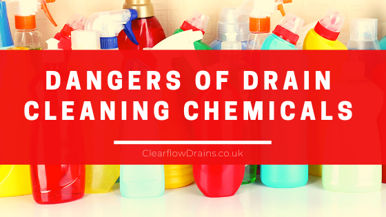 dangers of drain cleaning chemicals 